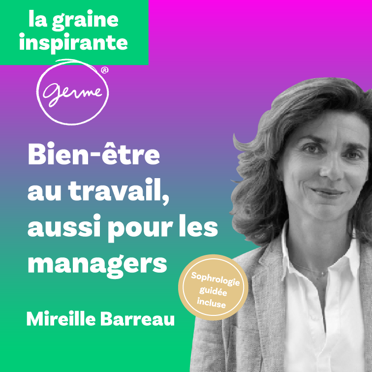 Vignette du podcast bien-être au travail avec Mireille Barreau, intervenante GERME