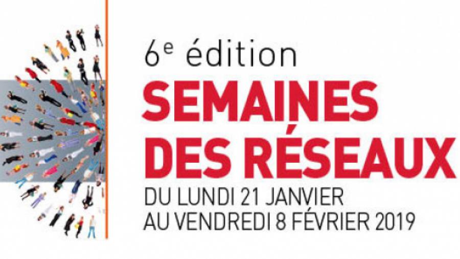 6ÈME ÉDITION DES SEMAINES DES RÉSEAUX